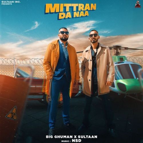 Mittran Da Naa Sultaan, Big Ghuman