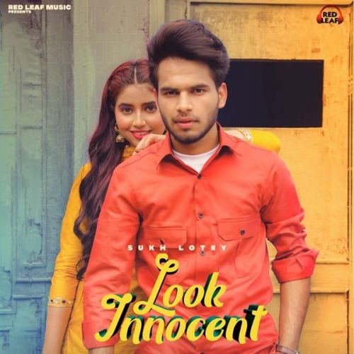 Look Innocent Sukh Lotey