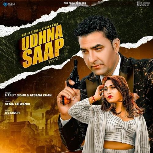 Udhna Saap Harjit Sidhu, Afsana Khan