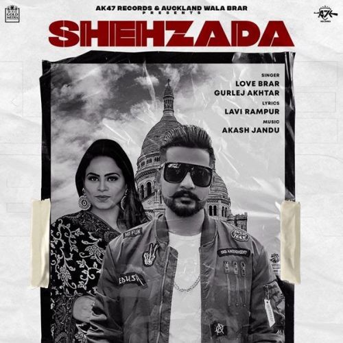 Shehzada Gurlez Akhtar, Love Brar
