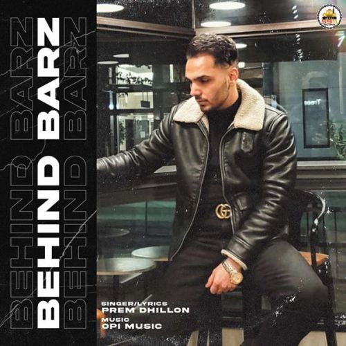 Behind Barz Prem Dhillon