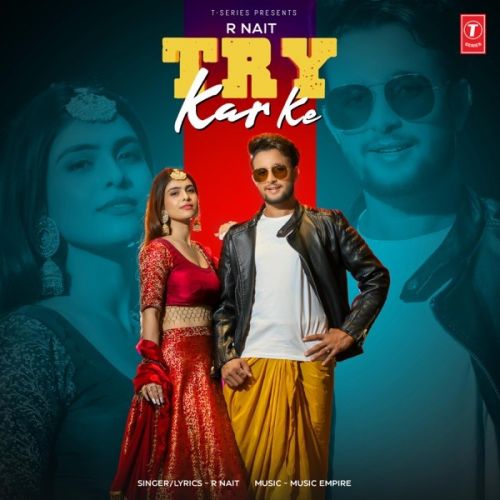 Try Kar Ke R Nait