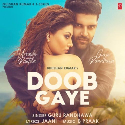 Hum Tujhme Itna Doob Gaye Guru Randhawa