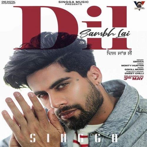 Dil Sambh Lai Singga