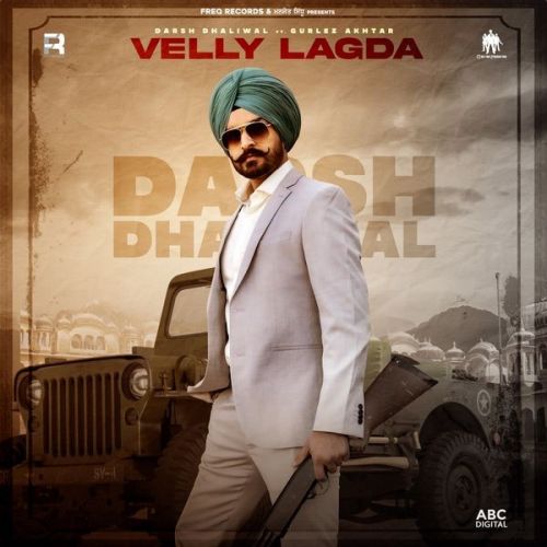 Velly Lagda Gurlez Akhtar, Darsh Dhaliwal
