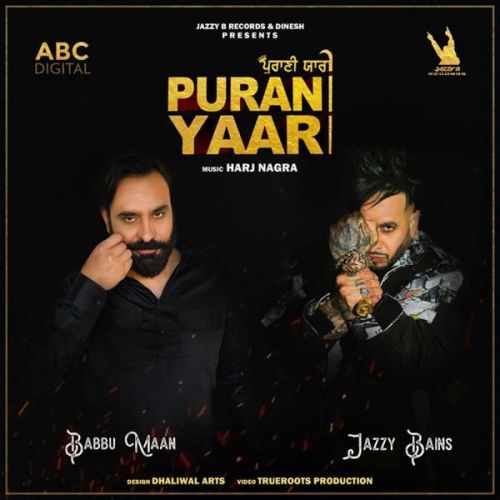 Purani Yaari Babbu Maan, Jazzy B
