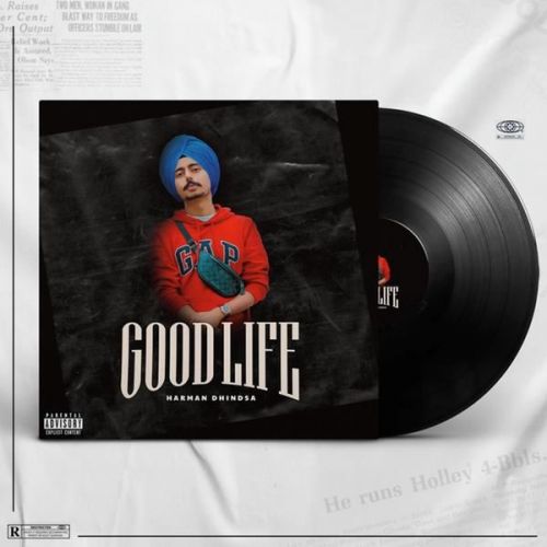 Good Life Harman Dhindsa