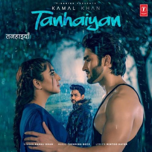 Tanhaiyan Kamal Khan