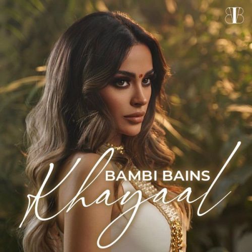 Khayaal Bambi Bains