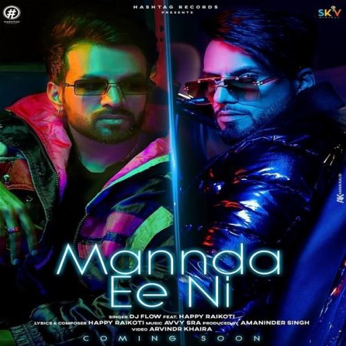 Mannda Ee Ni DJ Flow, Happy Raikoti