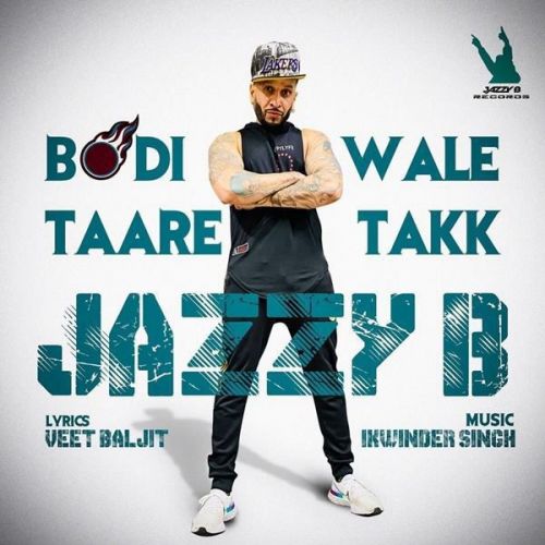 Bodi Wale Taare Takk Jazzy B