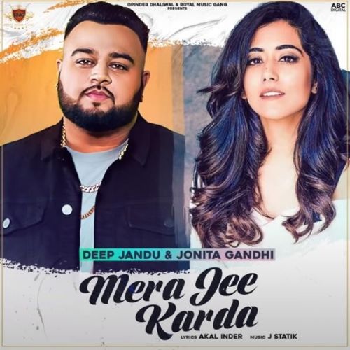 Mera Jee Karda Deep Jandu, Jonita Gandh