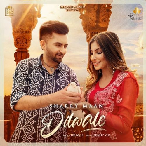 Dilwale Sharry Maan