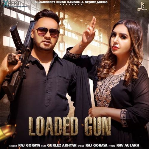 Loaded Gun Gurlez Akhtar, Raj Goraya