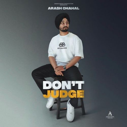 Dont Judge Arash Chahal