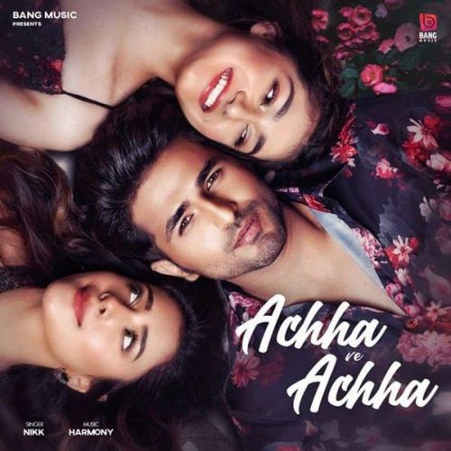 Achha Ve Achha Nikk