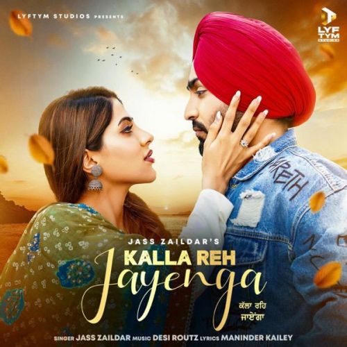 Kalla Reh Jayenga Jass Zaildar