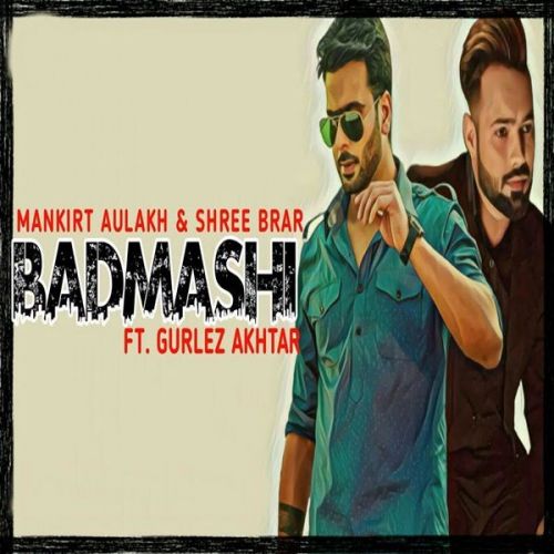 Badmashi Gurlez Akhtar, Mankirt Aulakh
