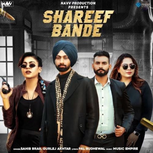 Shareef Bande Gurlej Akhtar, Sahib Brar