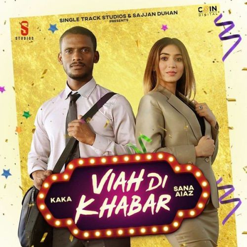 Viah Di Khabar Kaka, Sana Aiaz