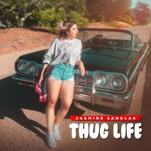 Thug Life Jasmine Sandlas