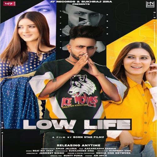 Low Life Aman Jaluria