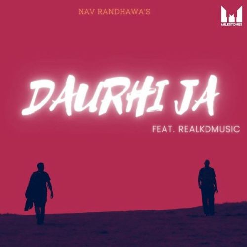 Daurhi Ja Nav Randhawa, Realkdmusic