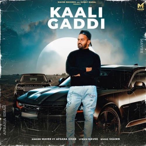 Kaali Gaddi Afsana Khan, Mavee