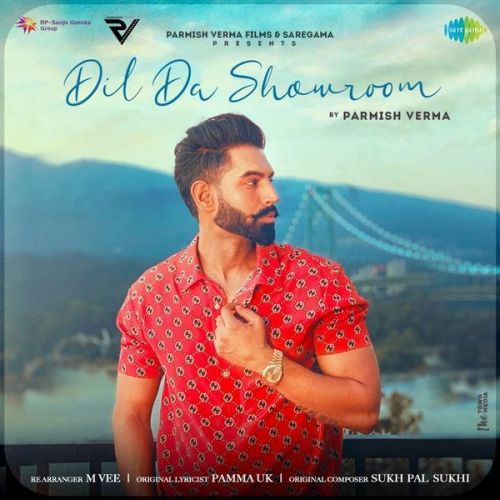Dil Da Showroom Parmish Verma