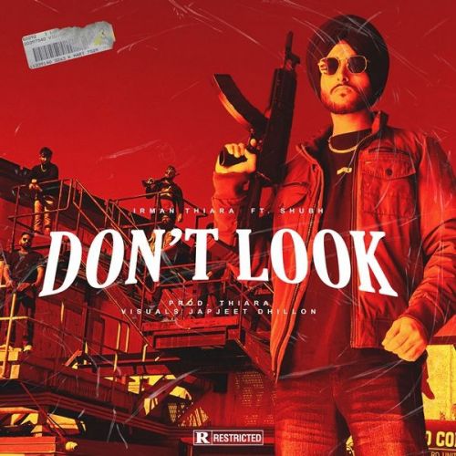 Dont Look Irman Thiara, Shubh