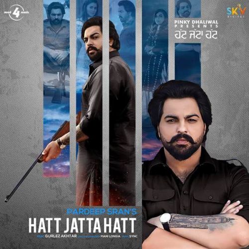 Hatt Jatta Hatt Gurlez Akhtar, Pardeep Sran
