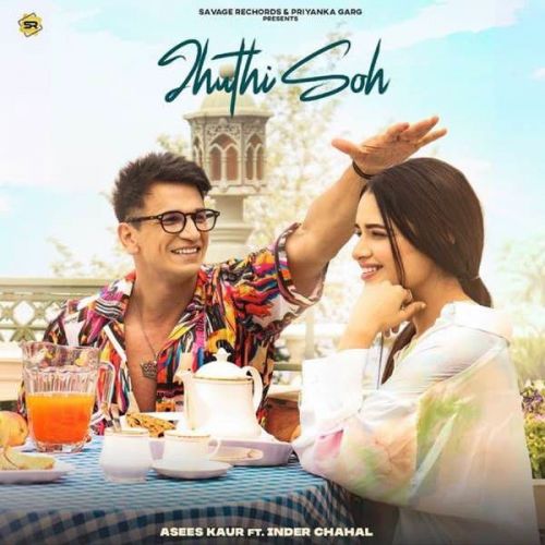 Jhuthi Soh Asees Kaur, Inder Chahal