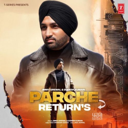 Parche Returns Sudesh Kumari, Jimmy Grewal