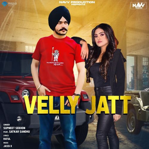 Velly Jatt Satkar Sandhu, Supneet Sekhon