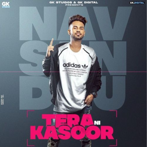 Tera Ni Kasoor Nav Sandhu