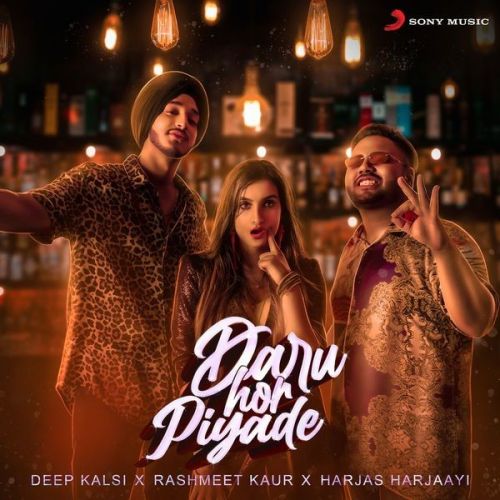 Daru Hor Piyade Deep Kalsi, Rashmeet Kaur