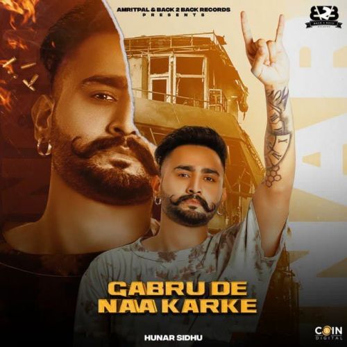 Gabru De Naa Karke Hunar Sidhu