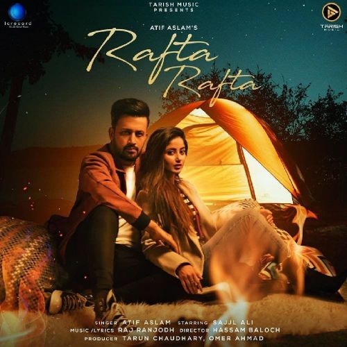 Rafta Rafta Atif Aslam