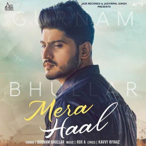 Mera Haal Gurnam Bhullar