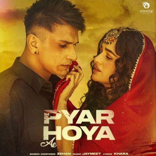 Pyar Hoya Ae Zehan