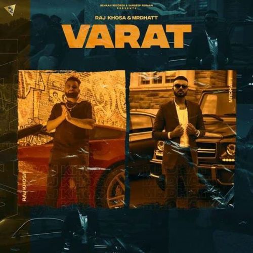 Varat Mr Dhatt, Raj Khosa
