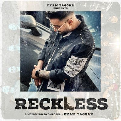 Reckless Ekam Taggar