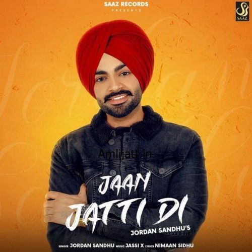Jaan Jatti Di Jordan Sandhu
