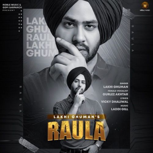 Raula Gurlez Akhtar, Lakhi Ghuman