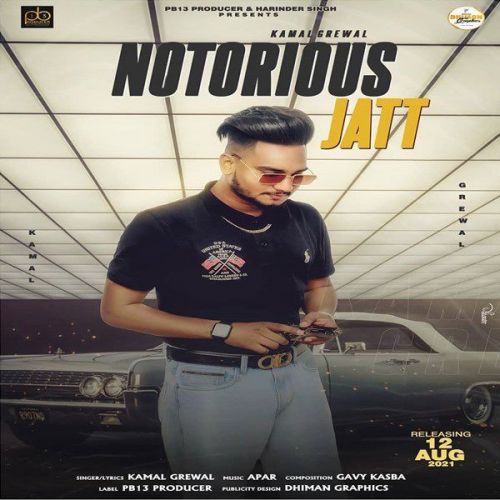 Notorious Jatt Kamal Grewal