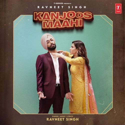 Kanjoos Maahi Ravneet Singh
