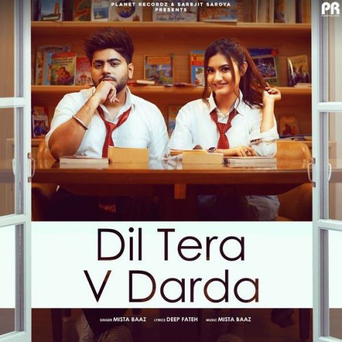Dil Tera V Darda Mista Baaz