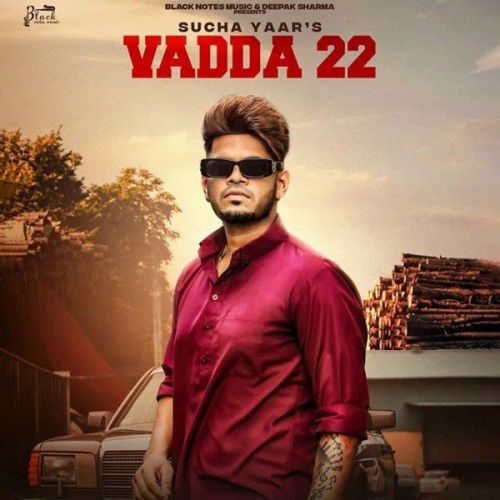 Vadda 22 Sucha Yaar