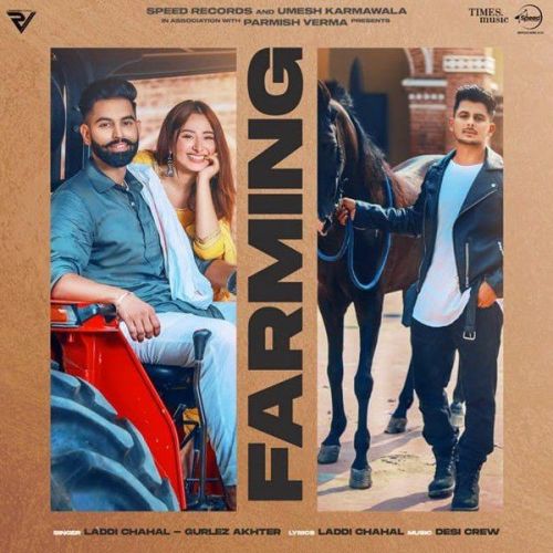 Farming Gurlej Akhtar, Laddi Chahal