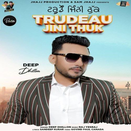Trudeau Jini Thuk Deep Dhillon